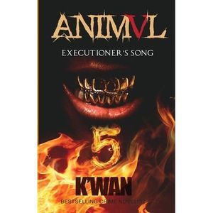 Animal V: Executioner's Song: Executioner's Song -- K'Wan